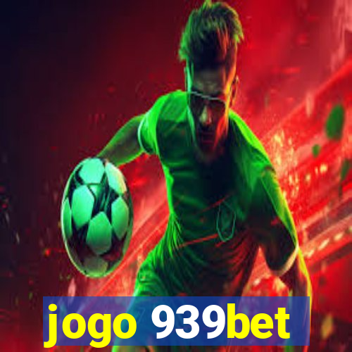 jogo 939bet